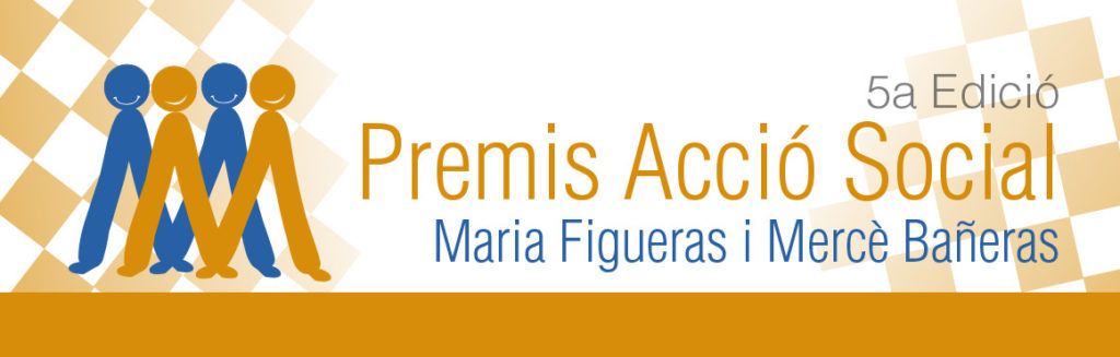 S’obre la 5a convocatòria dels Premis Acció Social Maria Figueras i Mercè Bañeras